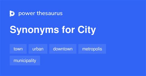 CITY in Thesaurus: 1000+ Synonyms & Antonyms for CITY.